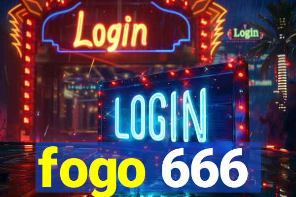 fogo 666